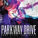 Don't close your eyes, Parkway Drive, CD