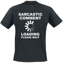 Sarcastic Comment, Sprüche, T-Shirt