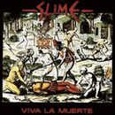 Viva la muerte, Slime, CD