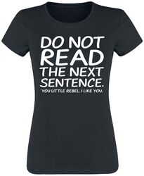 Do Not Read The Next Sentence, Sprüche, T-Shirt