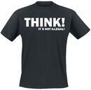 THINK! It`s Not Illegal!, Sprüche, T-Shirt