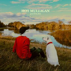 You'll Be Fine, Hot Mulligan, LP