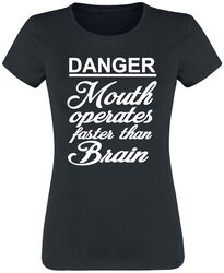 Danger - Mouth Operates Faster Than Brain, Sprüche, T-Shirt