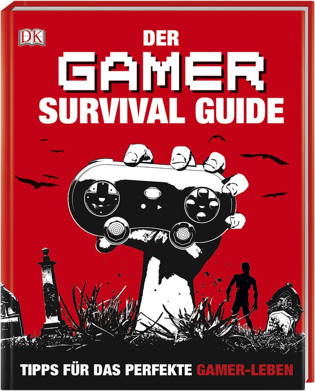 Der Gamer Survival Guide Tipps für das perfekte Gamer-Leben