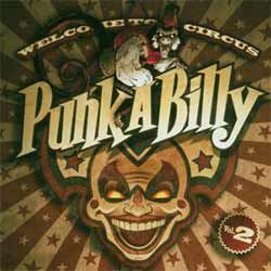 Welcome To Circus Punk-A-Billy Vol.II