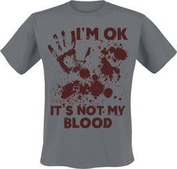 I'm OK It's Not My Blood, Funshirt, T-Shirt
