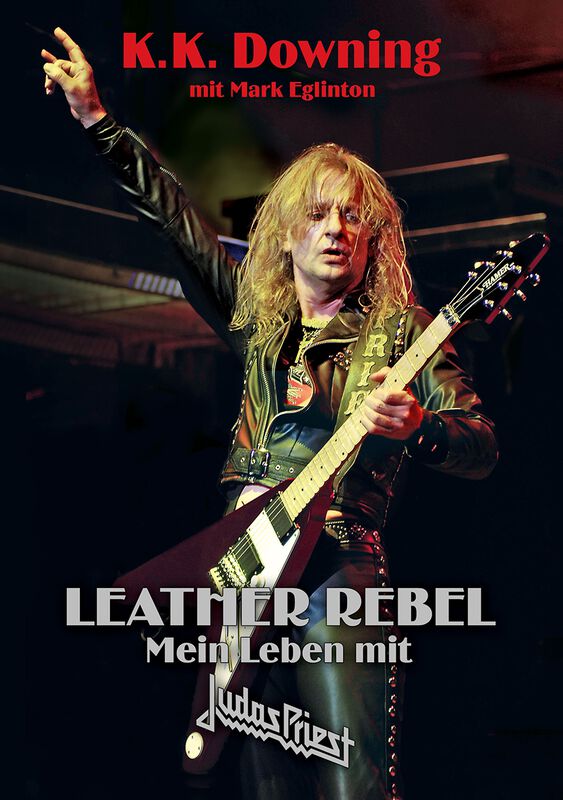 K.K. Downing Leather Rebel - Mein Leben mit Judas Priest