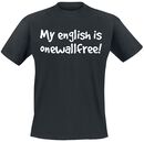 My English Is Onewallfree!, My English Is Onewallfree!, T-Shirt