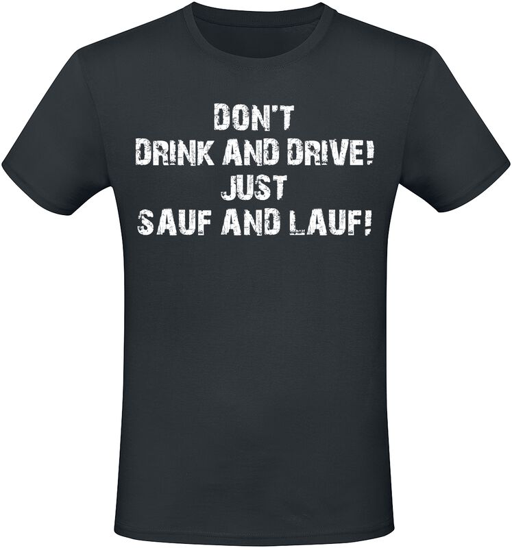 Don'T Drink And Drive! Just Sauf And Lauf!
