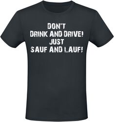 Don'T Drink And Drive! Just Sauf And Lauf!, Alcohol & Party, T-Shirt Manches courtes