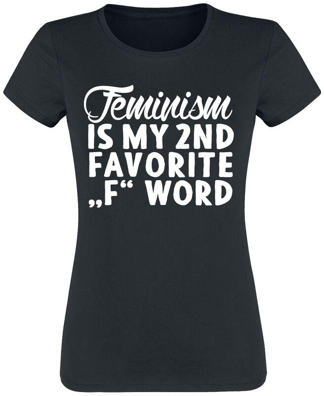 Feminism Is My 2nd Favorite F Word
