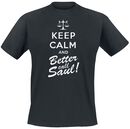 Keep Calm and Better Call Saul!, Better Call Saul, T-Shirt